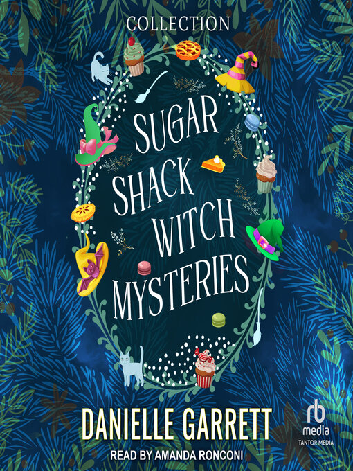 Title details for Sugar Shack Witch Mysteries Boxed Set by Danielle Garrett - Available